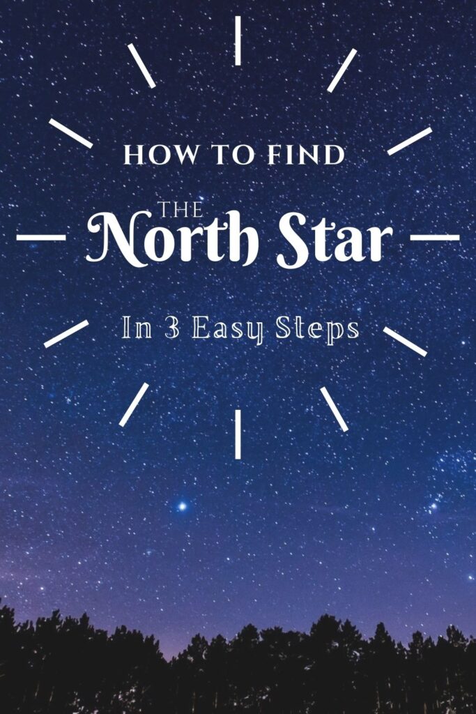 Pinterest Pin How to Find the North Star in 3 Easy Steps
